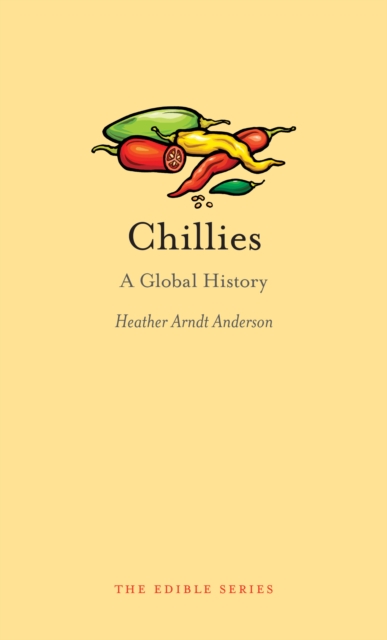 Chillies : A Global History, EPUB eBook