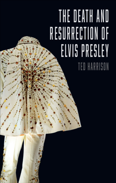The Death and Resurrection of Elvis Presley, EPUB eBook
