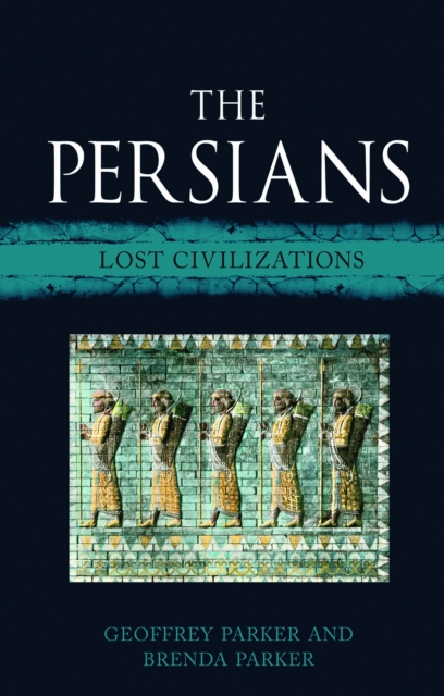 The Persians : Lost Civilizations, EPUB eBook