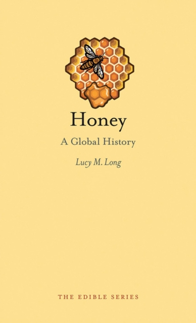 Honey : A Global History, Hardback Book