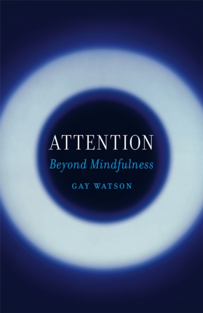 Attention : Beyond Mindfulness, EPUB eBook