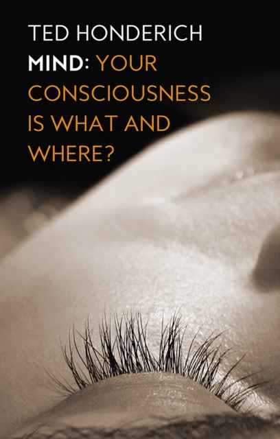 Mind : Your Consciousness is What and Where?, EPUB eBook