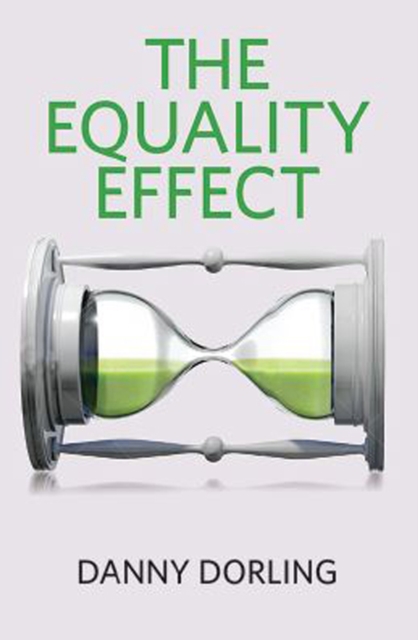 The Equality Effect : Improving Life for Everyone, Paperback / softback Book