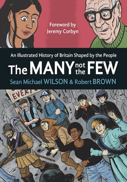 The Many Not The Few : An Illustrated History of Britain Shaped by the People, Paperback / softback Book