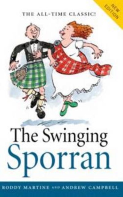 Swinging Sporran, the : A Lighthearted Guide to the Basic Steps of Scottish Reels and Country Dances, Paperback / softback Book