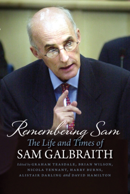 Remembering Sam : The Life and Times of Sam Galbraith, Hardback Book