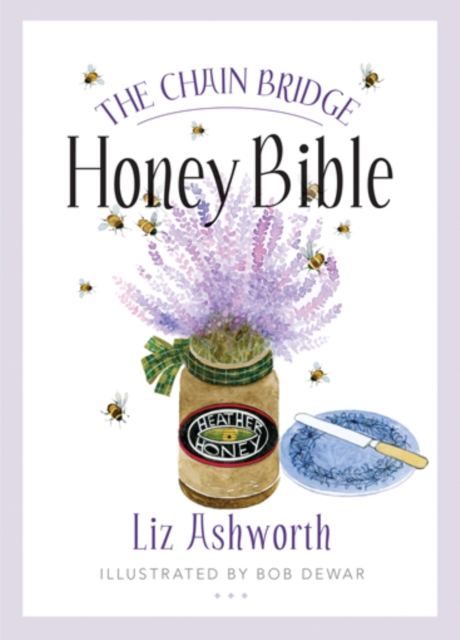 The Chain Bridge Honey Bible, Paperback / softback Book