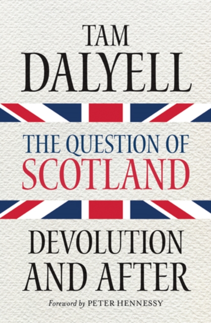 The Question of Scotland : Devolution and After, Paperback / softback Book