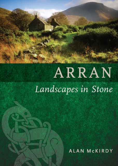 Arran : Landscapes in Stone, Paperback / softback Book