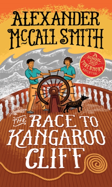 Race to Kangaroo Cliff : A School Ship Tobermory Adventure (Book 3), Paperback / softback Book
