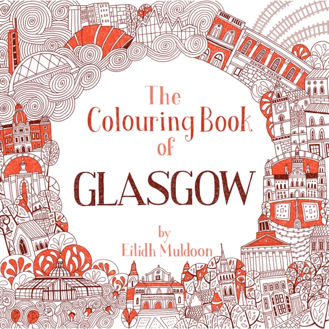 The Colouring Book of Glasgow, Paperback / softback Book