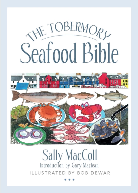 The Tobermory Seafood Bible, Paperback / softback Book