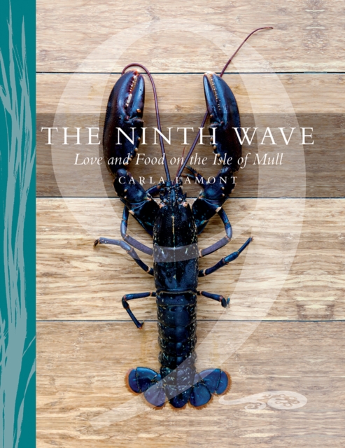 The Ninth Wave : Love and Food on the Isle of Mull, Paperback / softback Book
