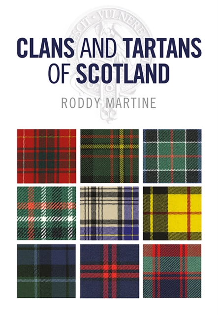 Clans and Tartans of Scotland, Paperback / softback Book