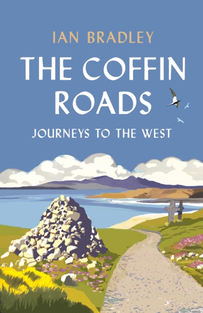 The Coffin Roads : Journeys to the West, Paperback / softback Book