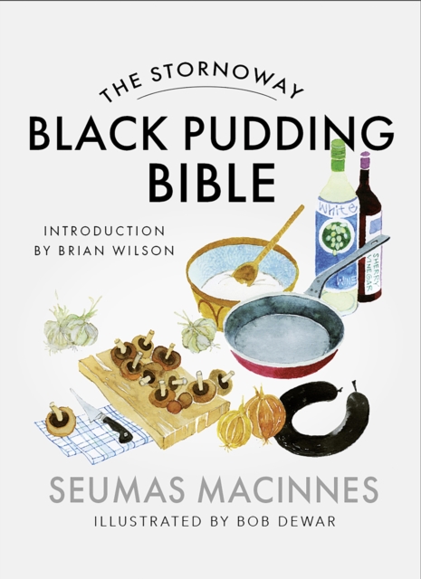 The Stornoway Black Pudding Bible, Paperback / softback Book