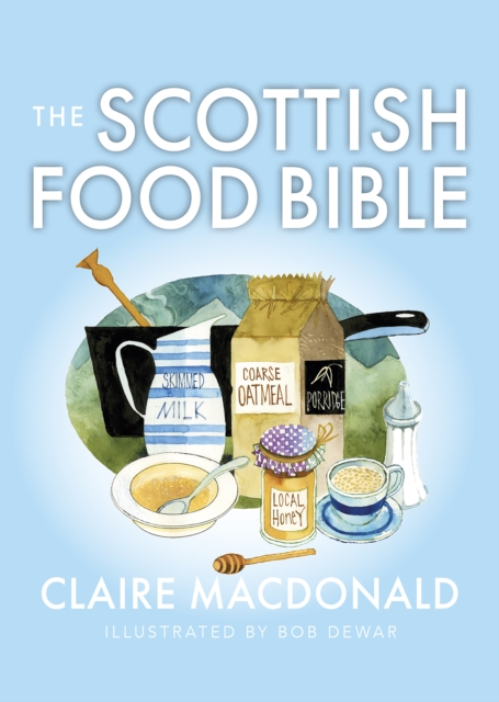 The Scottish Food Bible, Paperback / softback Book