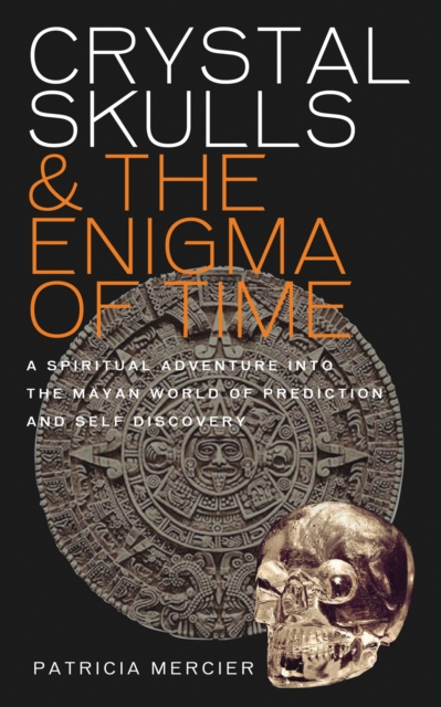 Crystal Skulls and the Enigma of Time, EPUB eBook
