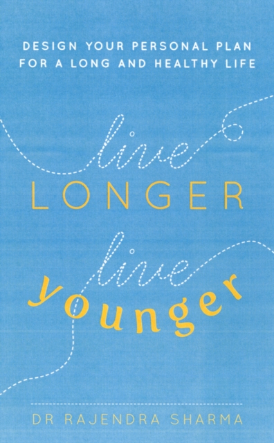 Live Longer, Live Younger, Paperback / softback Book