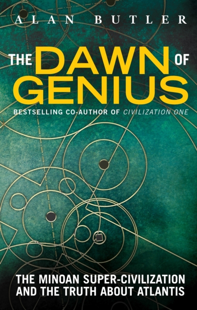 The Dawn of Genius : The Minoan Super-Civilization and the Truth About Atlantis, Paperback / softback Book