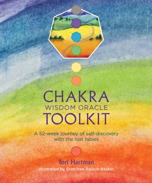 Chakra Wisdom Oracle Toolkit : A 52-Week Journey of Self-Discovery with the Lost Fables, Paperback / softback Book