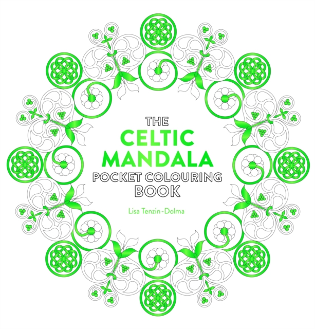 The Celtic Mandala Pocket Colouring Book : 26 Inspiring Designs for Mindful Meditation and Colouring, Paperback / softback Book