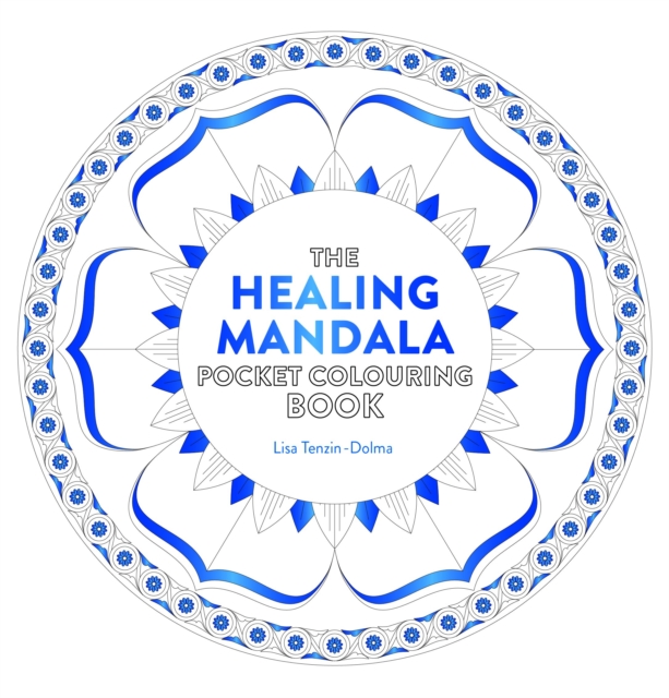 Healing Mandala Pocket Colouring Book : 26 Inspiring Designs for Mindful Meditation and Colouring, Paperback / softback Book