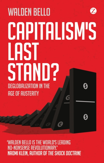 Capitalism's Last Stand? : Deglobalization in the Age of Austerity, Paperback / softback Book