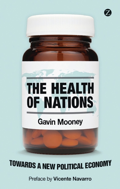 The Health of Nations : Towards a New Political Economy, Paperback / softback Book