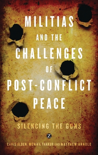 Militias and the Challenges of Post-Conflict Peace : Silencing the Guns, EPUB eBook