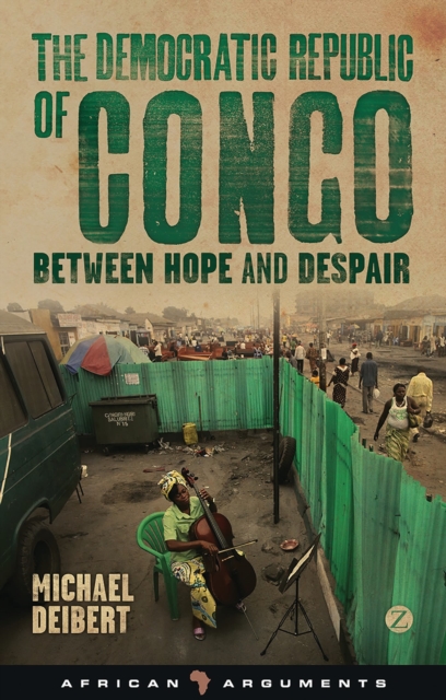 The Democratic Republic of Congo : Between Hope and Despair, Hardback Book