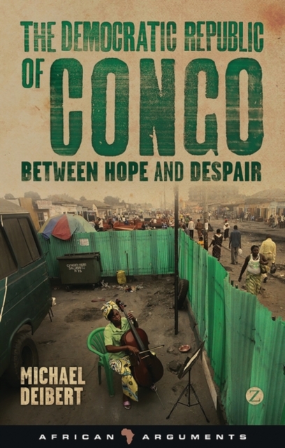 The Democratic Republic of Congo : Between Hope and Despair, PDF eBook