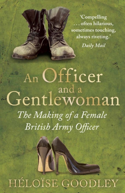 An Officer and a Gentlewoman : The Making of a Female British Army Officer, EPUB eBook