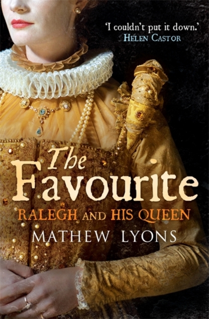 The Favourite : Ralegh and His Queen, Paperback Book