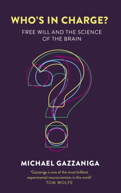 Who's in Charge? : Free Will and the Science of the Brain, EPUB eBook