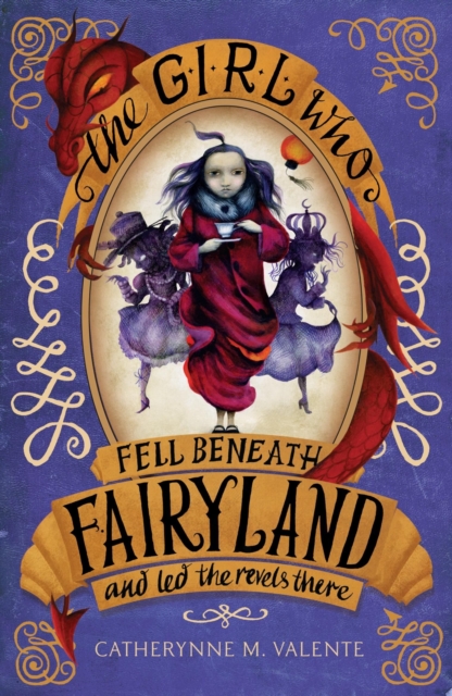 The Girl Who Fell Beneath Fairyland and Led the Revels There, EPUB eBook