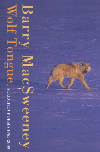 Wolf Tongue : Selected Poems 1965-2000, EPUB eBook