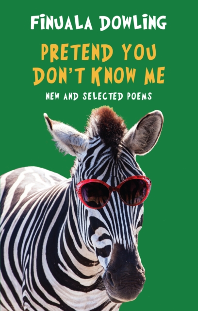 Pretend You Don't Know Me : New and Selected Poems, EPUB eBook