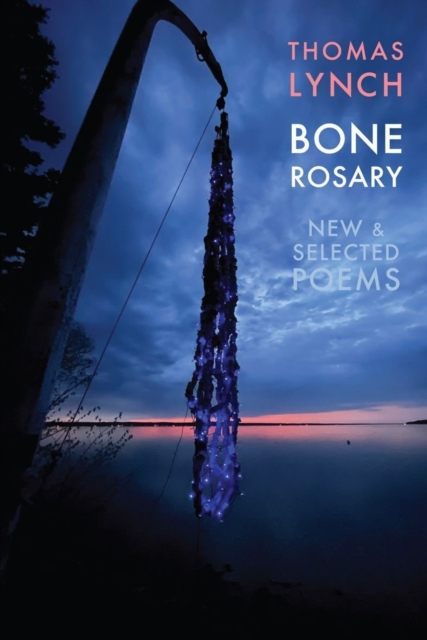 Bone Rosary : New & Selected Poems, Paperback / softback Book