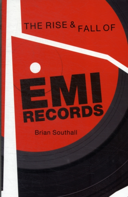 Rise and Fall of EMI Records, The, Paperback / softback Book