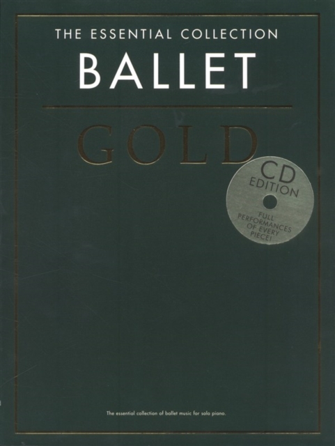 The Essential Collection : Ballet Gold (CD Edition), Paperback / softback Book