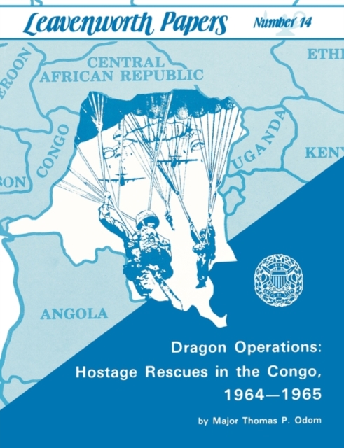 Dragon Operations : Hostage Rescues in the Congo, 1964-1965, Paperback / softback Book