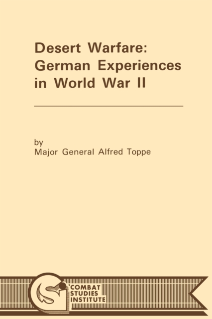 Desert Warfare : German Experiences in World War II, Paperback / softback Book