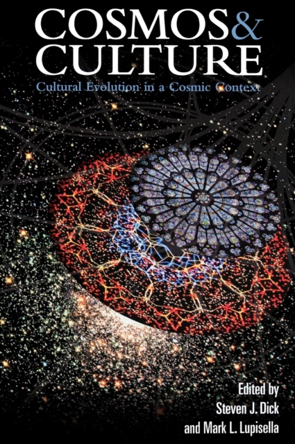 Cosmos and Culture : Cultural Evolution in a Cosmic Context, Hardback Book