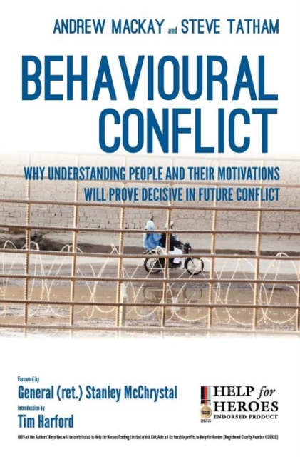 Behavioural Conflict : Why Understanding People and Their Motives Will Prove Decisive in Future Conflict, Hardback Book