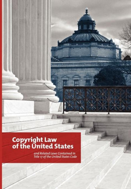 The Copyright Law of the United States and Related Laws Contained in the United States Code, December 2011, Paperback / softback Book