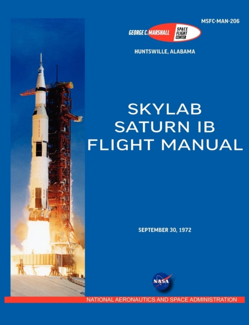 Saturn IB Flight Manual (Skylab Saturn 1B Rocket), Paperback / softback Book