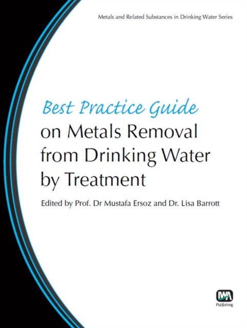 Best Practice Guide on Metals Removal From Drinking Water By Treatment, PDF eBook