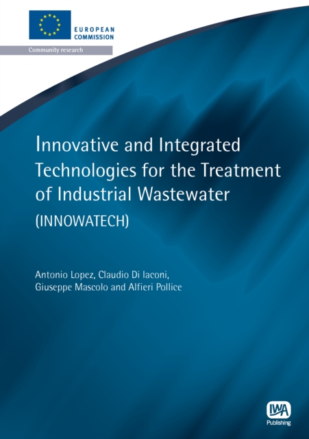 Innovative and Integrated Technologies for the Treatment of Industrial Wastewater, PDF eBook