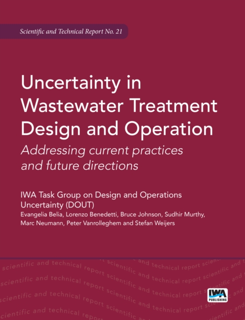 Uncertainty in Wastewater Treatment Design and Operation : Addressing current practices and future directions (STR), PDF eBook